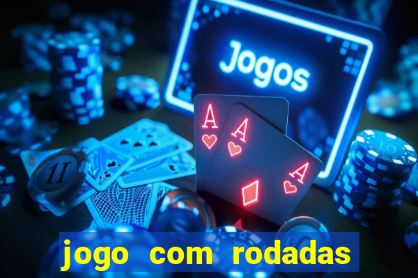 jogo com rodadas gratis sem deposito